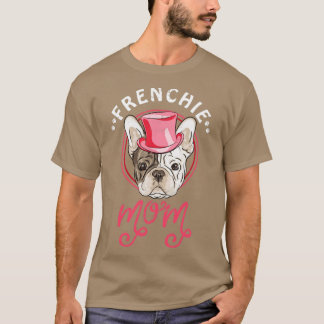 Frenchie Mum French Bulldog T-Shirt