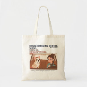 Frenchie Mum Job Titles Funny French Bulldog Dog  Tote Bag