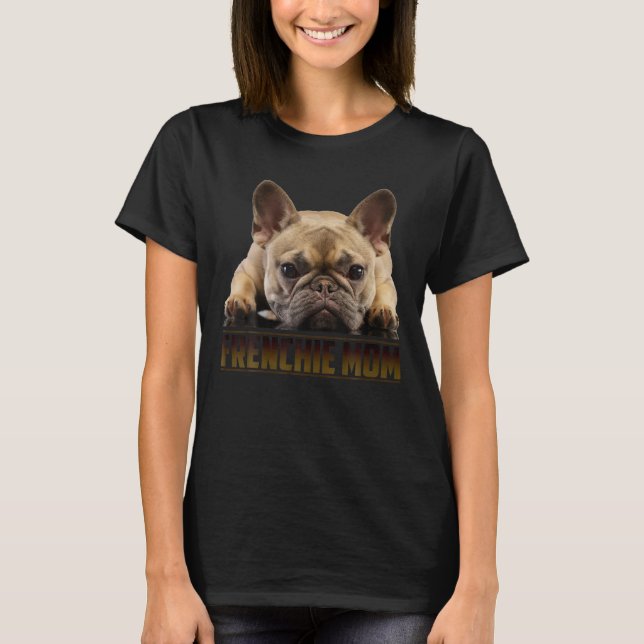 Frenchie Mum Shirt Mother's Day Gift for French Bu (Front)