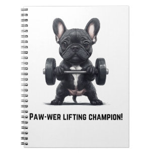 Frenchie Paw-wer Lifter Notebook