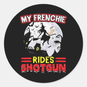 Frenchie Rides Shotgun Halloween  Classic Round Sticker