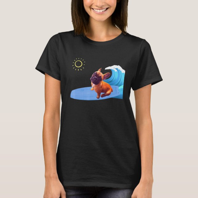 Frenchie The Surfer French Bulldog Pup On A Surfbo T-Shirt (Front)