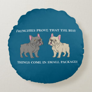 Frenchies prove that the best things round cushion