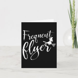 Frequent Flyer Witch Shirt Cute Funny Halloween Card