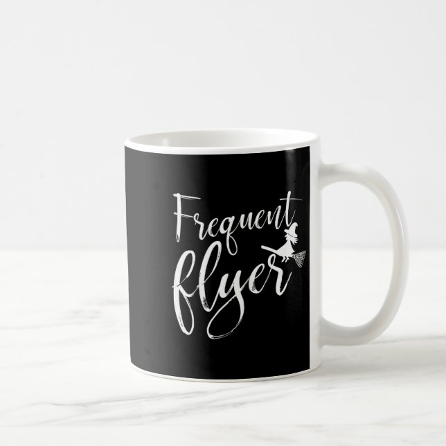 Frequent Flyer Witch Shirt Cute Funny Halloween Coffee Mug (Right)