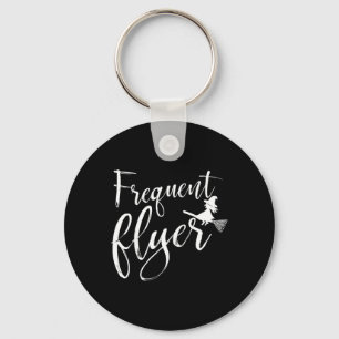 Frequent Flyer Witch Shirt Cute Funny Halloween Key Ring