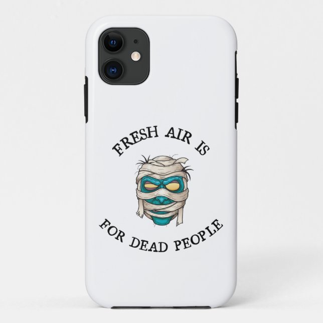 Fresh air is for dead people Case-Mate iPhone case (Back)
