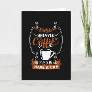 Fresh Brewed Coffee Card
