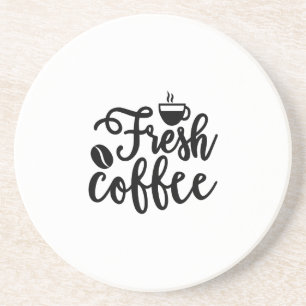 Fresh coffee  coaster