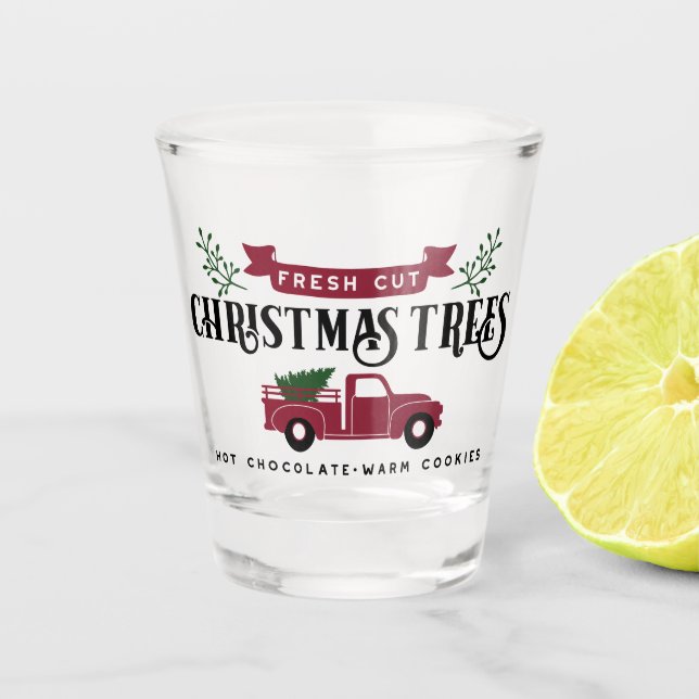 Fresh Cut Christmas Trees Shot Glass (Front)