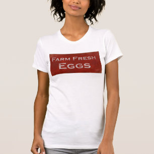 Fresh Eggs Shirt