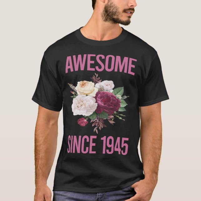 Fresh Flowers - Awesome Since 1945 T-Shirt (Front)