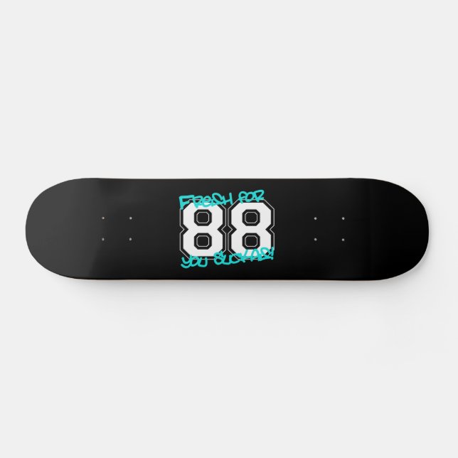 Fresh for '88 skateboard (Horz)