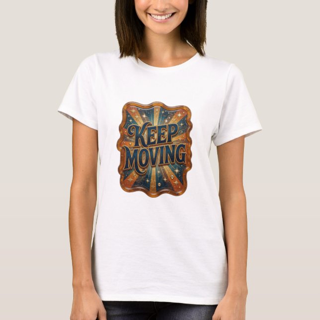 Fresh Gold KEEP MOVING Graphic Tee (Front)