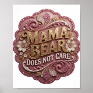 Fresh Gold MAMA BEAR DOES NOT CARE Poster
