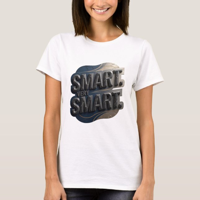 Fresh Grey SMART VERY SMART Bold Design T-Shirt (Front)