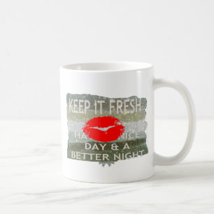 Fresh Lips, Uplifting Vibes: 'Keep It Fresh & Nice Coffee Mug