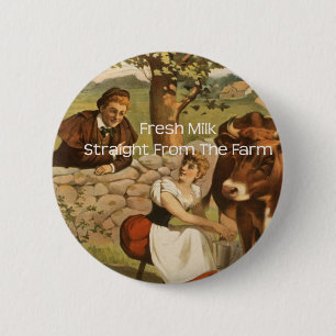 Fresh Milk Straight From the Farm 6 Cm Round Badge