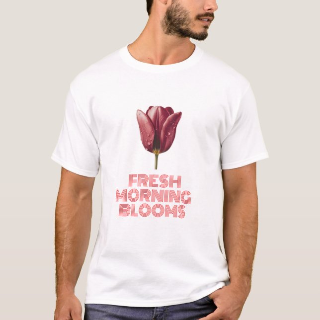 Fresh Morning Blooms T-Shirt (Front)
