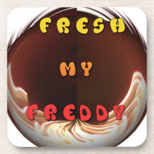 Fresh My Freddy Art Print Coaster