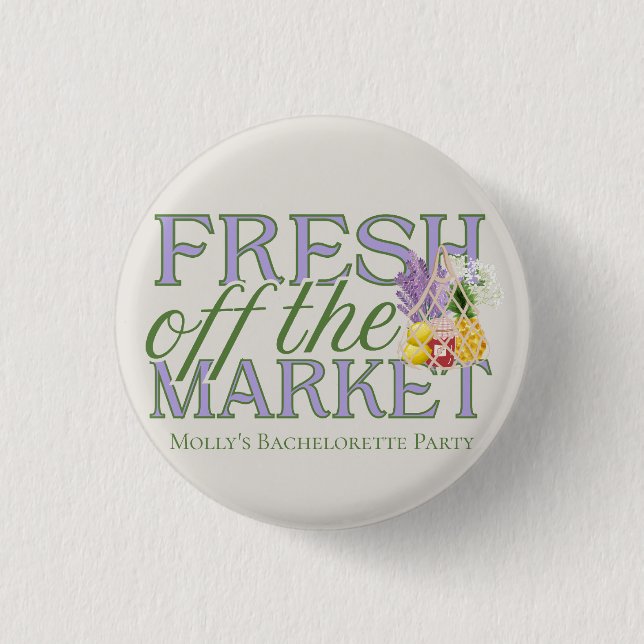 Fresh Off the Market – Personalised Modern Bridal 3 Cm Round Badge (Front)