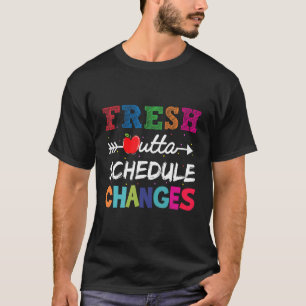 Fresh Outta Schedule Changes School Counsellor Bac T-Shirt
