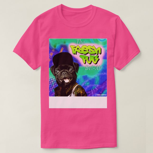 Fresh pug of Belair T-Shirt (Design Front)