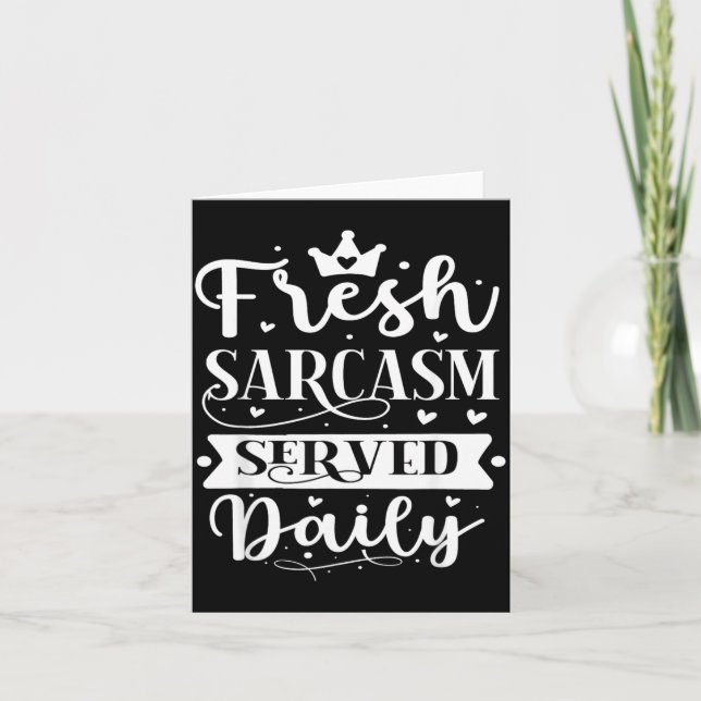 Fresh Sarcasm Served Daily Design Card (Front)