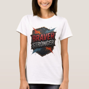 Fresh Silver BRAVER STRONGER Custom Tee
