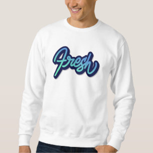 Fresh Sweatshirt