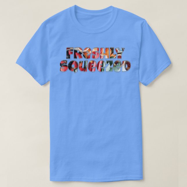 Freshly Squeezed T-Shirt (Design Front)