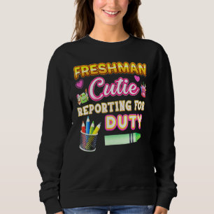 Freshman Cutie Reporting For Duty Kid Teacher Back Sweatshirt