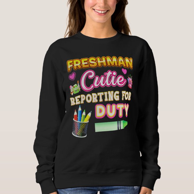 Freshman Cutie Reporting For Duty Kid Teacher Back Sweatshirt (Front)