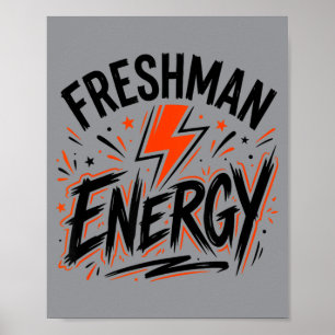Freshman Energy Back To School First Day High Poster
