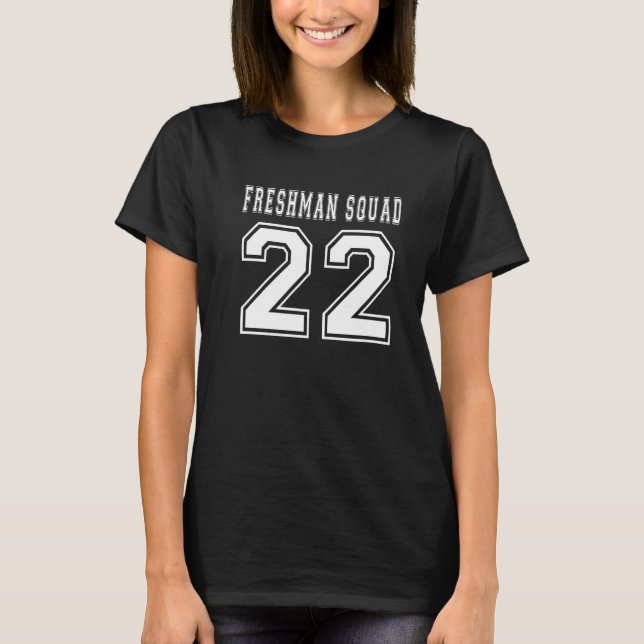 Freshman Squad 22 Class of 2026 Back to High Schoo T-Shirt (Front)