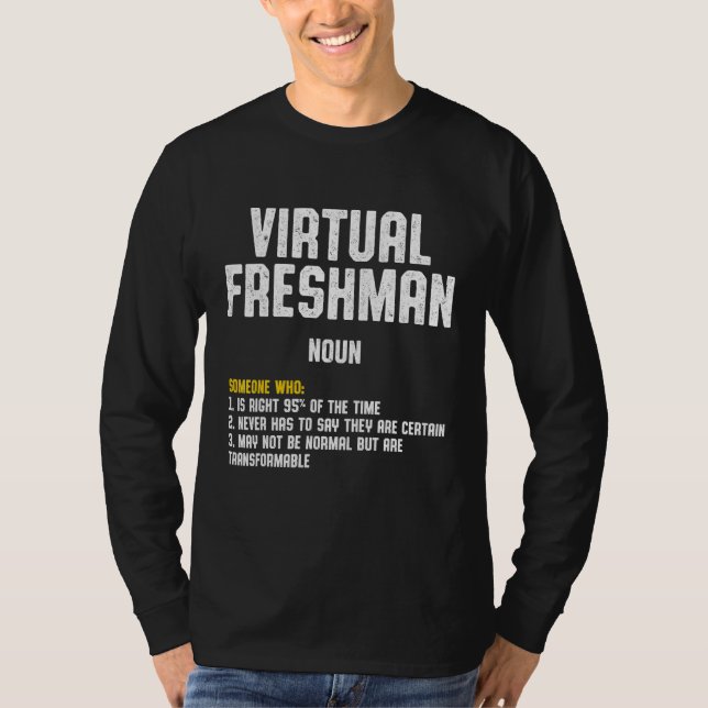 Freshman Virtual Online School Student 4 T-Shirt (Front)