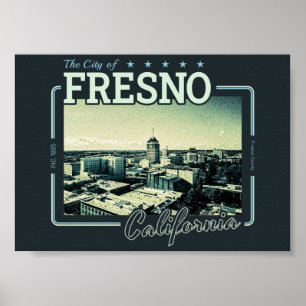 FRESNO CALIFORNIA - CITY OF FRESNO CA POSTER
