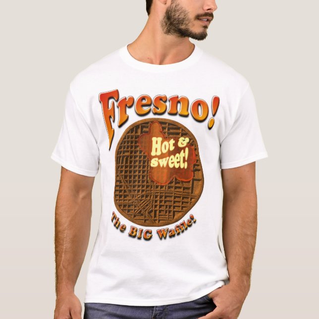 Fresno! The Big Waffle! T-Shirt (Front)