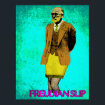 Freudian Slip Grunge Pop Art Meme Poster<br><div class="desc">As usual, my quirky ideas hit me from out of nowhere, and this one is no exception. I was thrilled to find out that most Freudian Slip ideas don't involve Mr. Freud actually wearing a slip, so I had to run with it. It was a big hit with everyone who...</div>