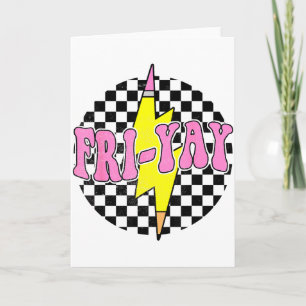 Fri-yay Happy Friday Funny Weekend Teacher Back To Card