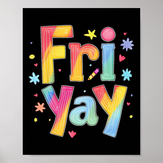 Fri-yay Happy Friday Funny Weekend Teacher Back To Poster (Front)