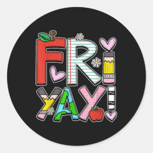 Fri-yay Happy Friday Teacher Life Happy Weekend Classic Round Sticker