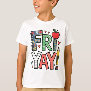 Fri-yay Happy Friday Weekend Vibes Teacher Byck To T-Shirt