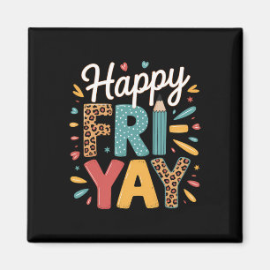 Fri-yay Teacher Fry Yay Friday Weekend Happy Fri-y Magnet