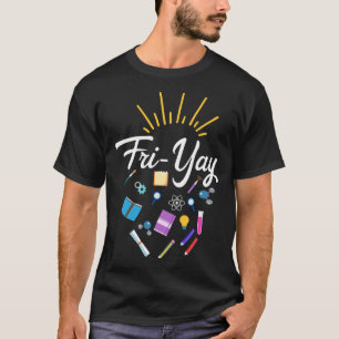 Fri Yay Teacher Weekend Back To School  Friday T-Shirt