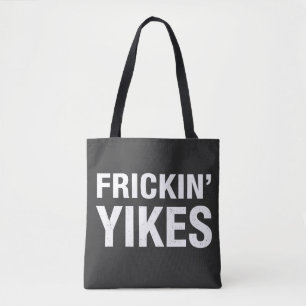 Frickin Yikes Funny Sarcastic Typography Design - Tote Bag