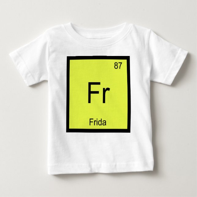 Frida Name Chemistry Element Periodic Table Baby T-Shirt (Front)
