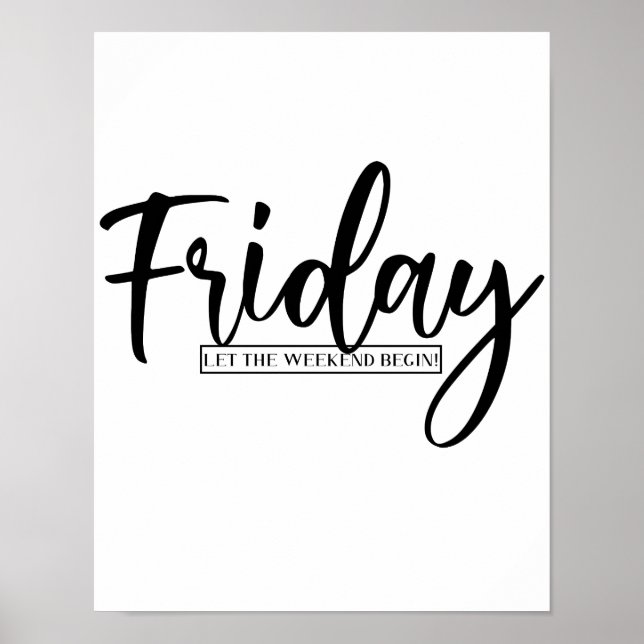 Friday - let the weekend begin! poster (Front)