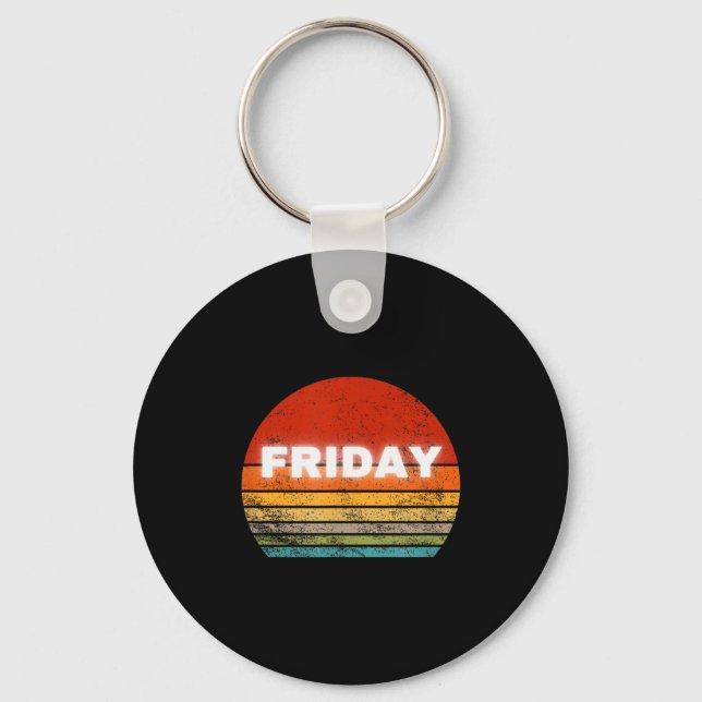 Friday Retro Tee Gift Last Day Of Week For Friend  Key Ring (Front)