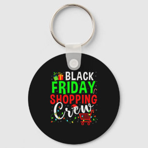 Friday Shopng Crew Christmas Family Shopng Squad  Key Ring